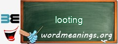 WordMeaning blackboard for looting